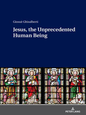 cover image of Jesus, the Unprecedented Human Being